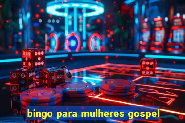 bingo para mulheres gospel